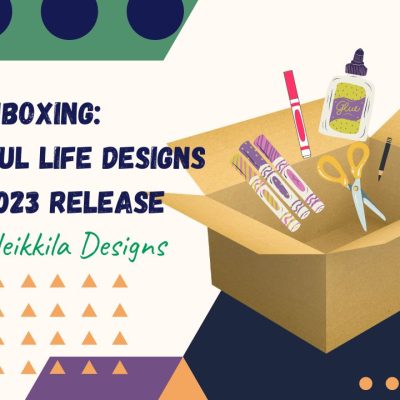 Unboxing: June Release from A Colorful Life Designs