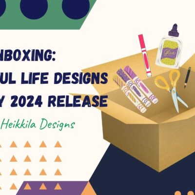 February 2024 Release: A Colorful Life Designs