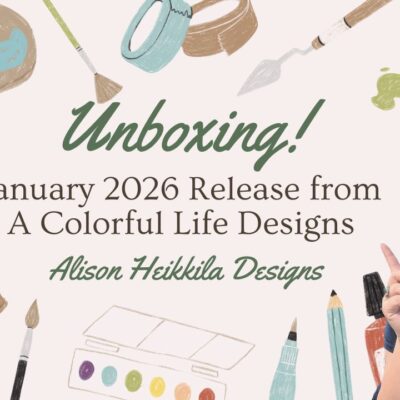 A Colorful Life Designs: January 2026 Release: YouTube Video
